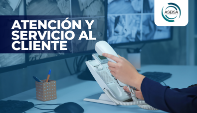 Atención y Servicio al Cliente 2025 Aseisa